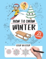 How to draw winter: 21 step-by-step drawings B08ZVKXJD1 Book Cover