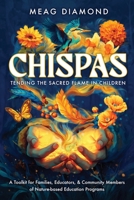 Chispas : A Toolkit for Families, Educators, & Community Members of Nature-Based Education Programs 1967633010 Book Cover