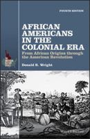 African Americans in the Colonial Era: From African Origins through the American Revolution (The American History Series) 0882958321 Book Cover