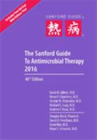 The Sanford Guide to Antimicrobial Therapy 2016 (Guide to Antimicrobial Therapy 1930808917 Book Cover