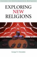 Exploring New Religions (Issues in Contemporary Religion) 0826459595 Book Cover