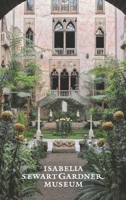 The Isabella Stewart Gardner Museum: A Guide 0300226470 Book Cover