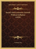 Social And Economic Growth Without Inflation 1169830471 Book Cover