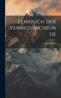 Lehrbuch Der Vermessungskunde 1020712961 Book Cover