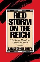 Red Storm on the Reich: The Soviet March on Germany, 1945 0689120923 Book Cover