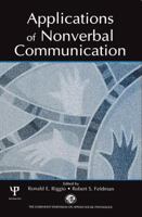 Applications of Nonverbal Communication (Claremont Symposium on Applied Social Psychology) (Claremont Symposium on Applied Social Psychology) 0805843353 Book Cover