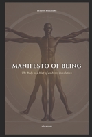 Manifesto of Being: The Body as a Map of an Inner Revolution (The English Edition) B0GR97TCD3 Book Cover