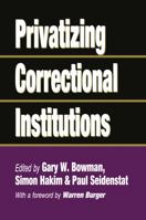 Privatizing Correctional Institutions 1138513636 Book Cover