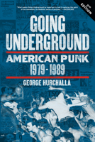 Going Underground: American Punk 1979–1989 1629631132 Book Cover