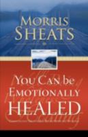 You Can Be Emotionally Healed 0982124007 Book Cover