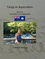 Tanja in Australien: Lavatunnel und Regenwald (Abenteuer Australien) 1977724299 Book Cover