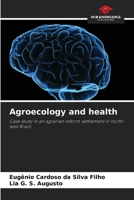 Agroecology and health: Case study in an agrarian reform settlement in north-east Brazil 620605554X Book Cover