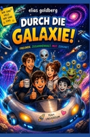 Durch die Galaxie (German Edition) B0H2Y1DNBK Book Cover