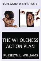 The Wholeness Action Plan 1732127204 Book Cover