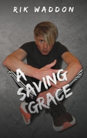 A Saving Grace 1528989422 Book Cover