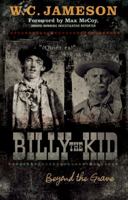 Billy the Kid: Beyond the Grave 1589793811 Book Cover