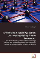 Enhancing Factoid Question Answering Using Frame Semantics 3639292707 Book Cover