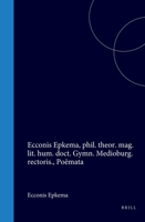 Ecconis Epkema, phil. theor. mag. lit. hum. doct. Gymn. Medioburg. rectoris., Poëmata (Latin Edition) 9004576762 Book Cover
