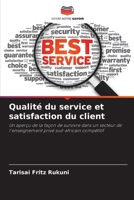Qualité du service et satisfaction du client (French Edition) 6208332346 Book Cover