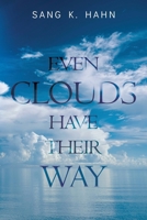 Even Clouds Have Their Way 1835437923 Book Cover