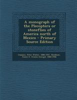 A Monograph of the Plecoptera or Stoneflies of America North of Mexico 1017473072 Book Cover