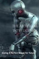 An Introduction To Artificial Intelligence: Giving A Perfect Shape For Future B0BB5ZL669 Book Cover