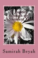 A Journey through my Adolescent Years 1542968380 Book Cover