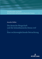 Die deutsche Bürgschaft und die kolumbianische fianza civil – Eine rechtsvergleichende Betrachtung (Schriftenreihe Zum Recht Der Iberischen Und Lateinamerikanischen Staaten, 1) 3631874634 Book Cover