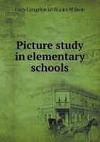 Picture Study in Elementary Schools 0530726297 Book Cover