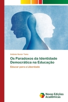 Os Paradoxos da Identidade Democr�tica na Educa��o 6202806893 Book Cover