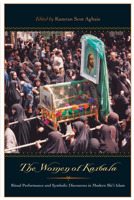 The Women of Karbala: Ritual Performance and Symbolic Discourses in Modern Shi'i Islam 0292709595 Book Cover