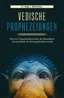Vedische Prophezeiungen: Was vor 5 Tausend Jahren über die Menschheit bis zu Ende der Zeit geschrieben war B08KQL7LC8 Book Cover