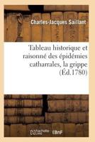 Tableau Historique Et Raisonna(c) Des A(c)Pida(c)Mies Catharrales, La Grippe 2016169559 Book Cover