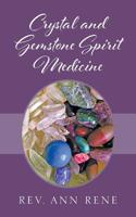 Crystal and Gemstone Spirit Medicine 1977208819 Book Cover