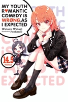 My Youth Romantic Comedy Is Wrong, As I Expected, Vol. 14.5 1975347935 Book Cover