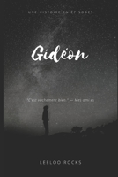Gidéon: Une histoire en épisodes (French Edition) B084Q9VR48 Book Cover