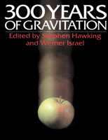 Three Hundred Years of Gravitation 0521343127 Book Cover