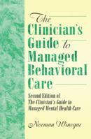 The Clinician's Guide to Managed Behavioral Care (Haworth Marketing Resources) (Haworth Marketing Resources) 0789060132 Book Cover