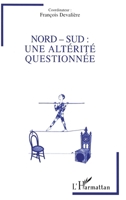 Nord-Sud: Une Alterite Questionnee (Psychanalyse Et Civilisations) (French Edition) 2738455522 Book Cover
