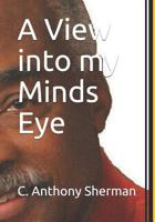 A View into my Minds Eye 1720158657 Book Cover