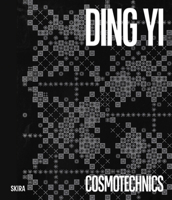Cosmotechnics: Ding Yi as a Planetary Code 8857255255 Book Cover