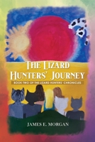The Lizard Hunters' Journey: Book Two of the Lizard Hunters' Chronicles B0FH1K6TZN Book Cover