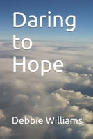 Daring to Hope 1499354681 Book Cover