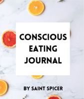 Conscious Eating Journal 0578729334 Book Cover