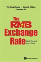 Rmb Exchange Rate, The: Past, Current, and Future 9814675490 Book Cover