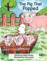 The Pig That Popped 1456772481 Book Cover