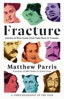 Fracture: Trauma, Success and the Origins of Greatness 178125723X Book Cover