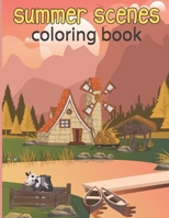 summer scenes coloring book: An Adult Color pages with Summer Vacation, Beach Scene, Flip Flop, Flowers and Nature for Relaxation B08YQCQ3DX Book Cover