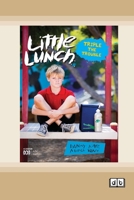 Little Lunch: Triple the Trouble: Book 3 (Dyslexia-Friendly Edition) 1038709040 Book Cover