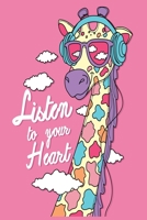 Listen To Your Heart: Notebook Journal 1671248066 Book Cover